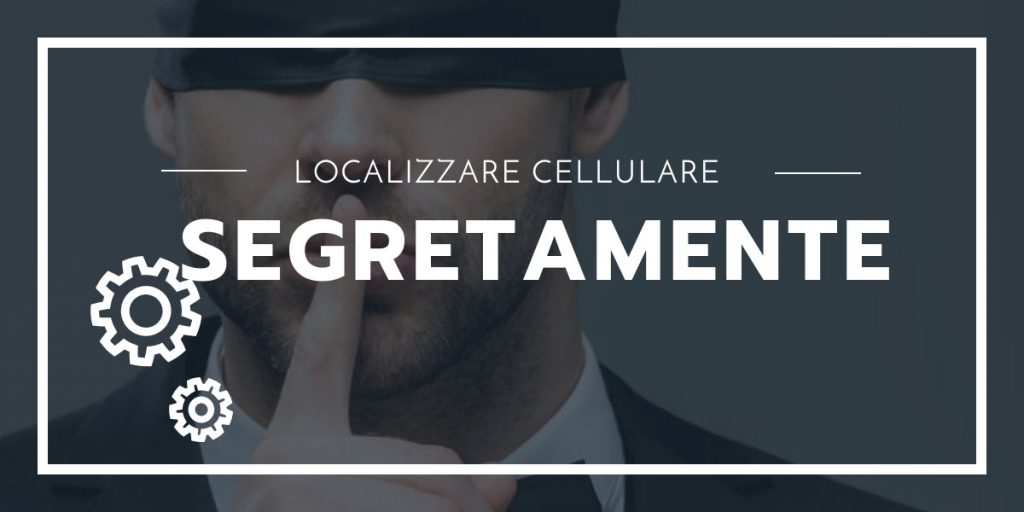 Localizzare Segretamente Cellulare Gratis