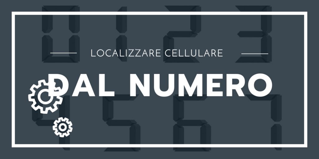 Localizzare un Cellulare dal Numero Gratis