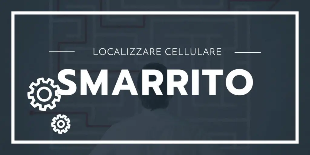 localizzare un cellulare perso gratis